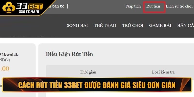 Cách rút tiền 33BET được đánh giá siêu đơn giản