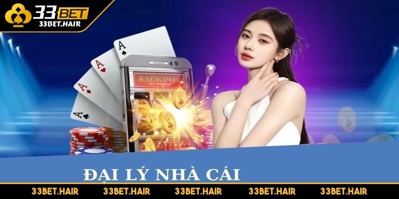 Trách nhiệm và nhiệm vụ quan trọng của các đại lý 33BET