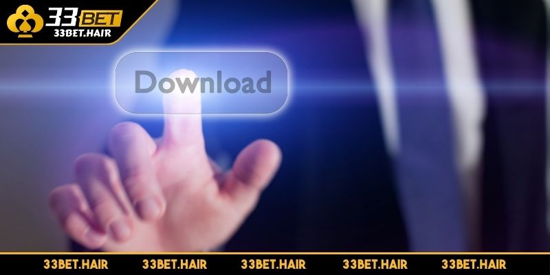 Khám phá 3 lợi ích nổi bật khi tải 33BET về thiết bị
